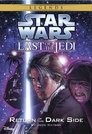 [Star Wars 01] • [Star Wars: The Last of the Jedi 06] • Star Wars · the Last of the Jedi · Return of the Dark Side (Volume 6) · Book 6 (Disney Chapter Book (Ebook))